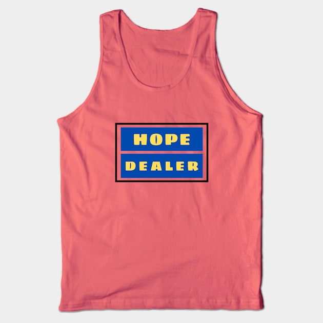 Hope Dealer | Christian Typography Tank Top by All Things Gospel